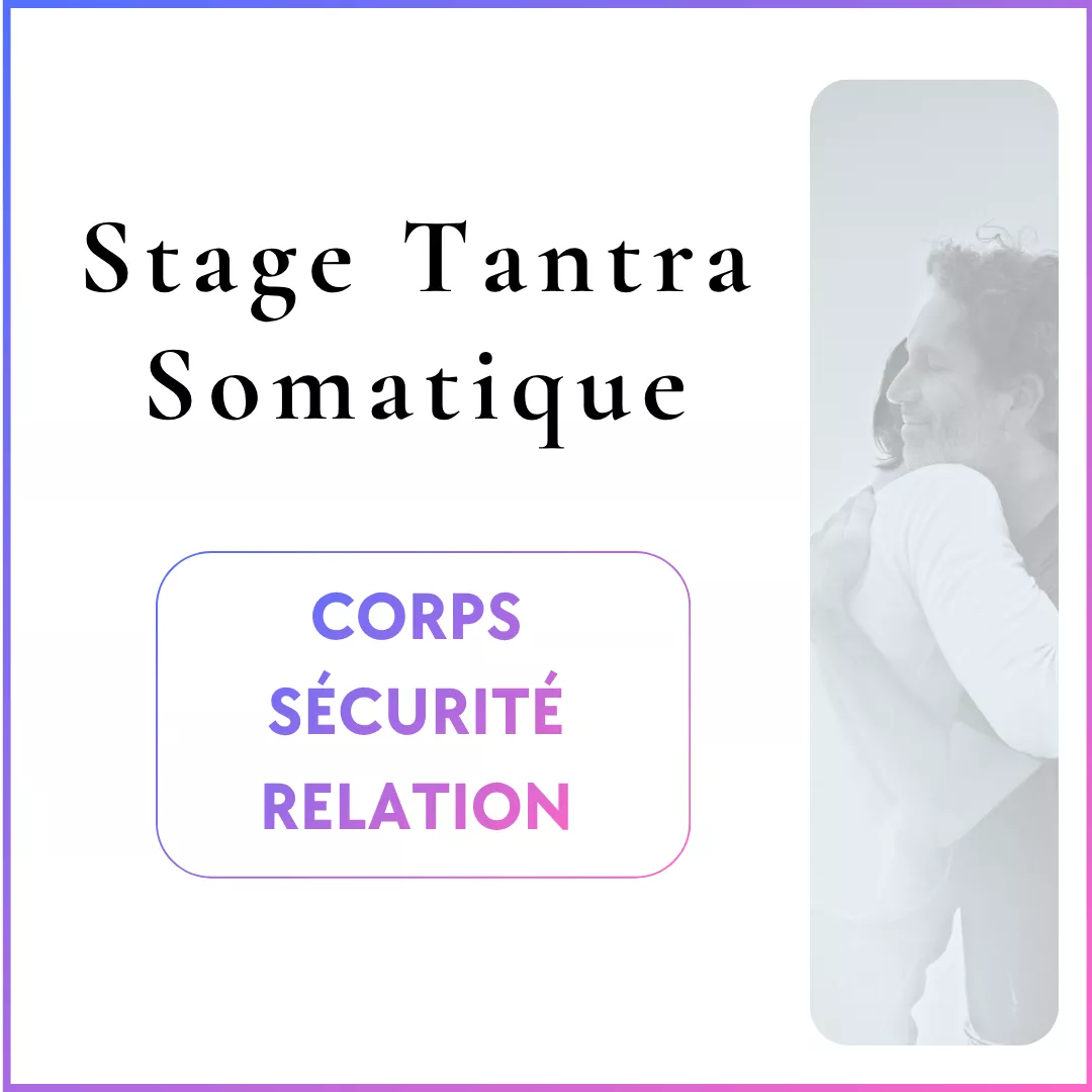 Stage Tantra Somatique
