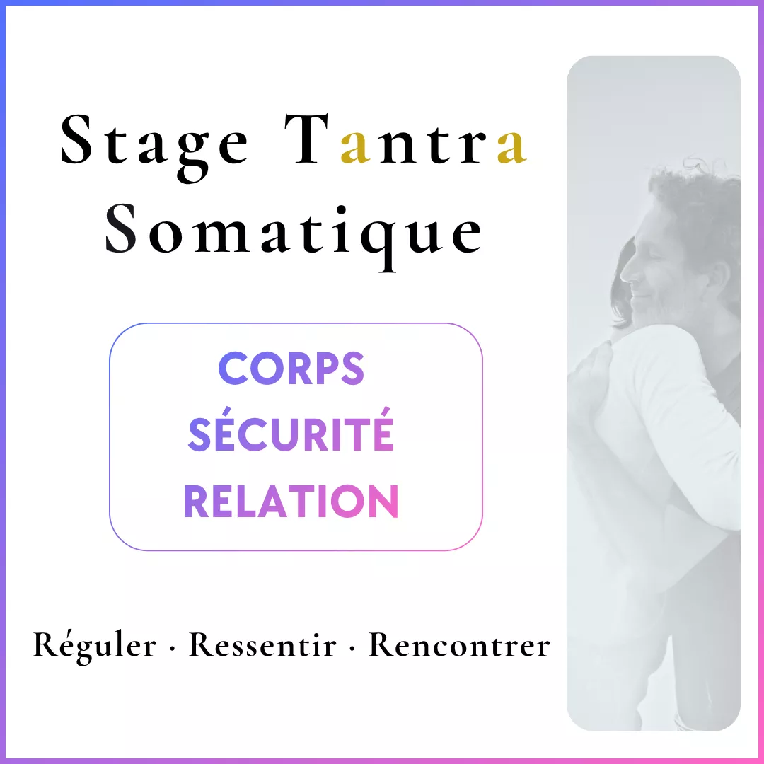 Stage Tantra Somatique Stage Tantra Somatique